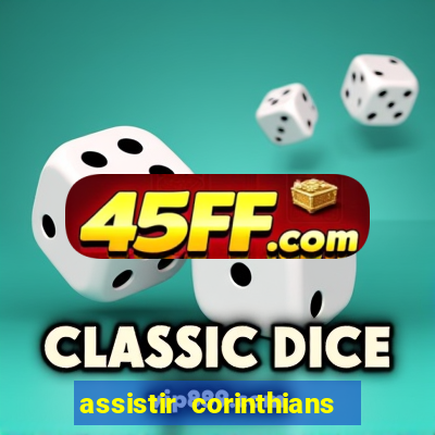 assistir corinthians fut max
